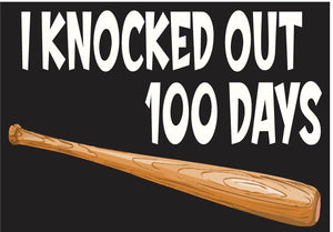 I Knocked Out 100 Days