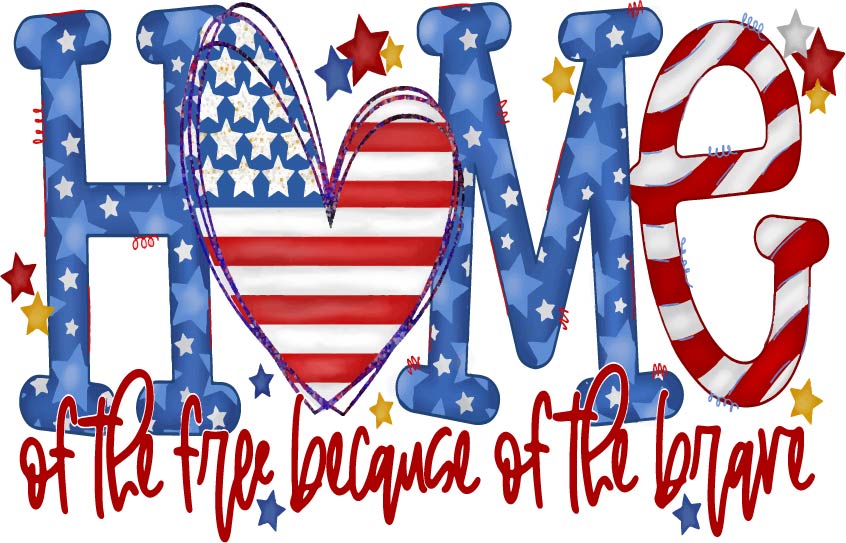 Home of the Free Because of the Brave