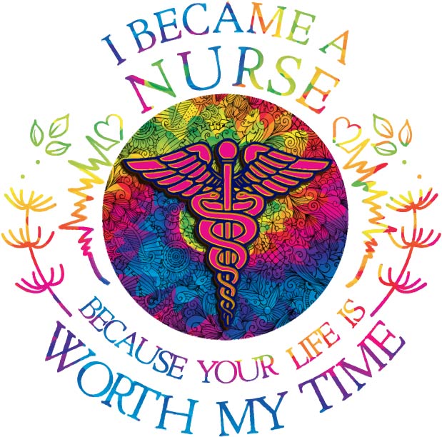 I Became a Nurse Because Your Life is Worth My Time