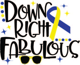 Down Right Fabulous (Down Syndrome Awareness)