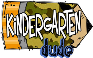 Kinderegarten Dude (camo pencil)